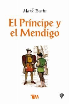 Portada del libro PRINCIPE Y EL MENDIGO, EL - Compralo en Aristotelez.com