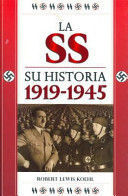 Portada del libro SS, SU HISTORIA (1919-1945) - Compralo en Aristotelez.com