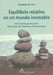 Portada del libro EQUILIBRIO RELATIVO EN MUNDO INESTABLE INVESTG EDUCA TRAUMAS Y RECUPERACION - Compralo en Aristotelez.com