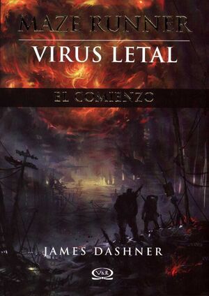 Portada del libro MAZE RUNNER 4: VIRUS LETAL, EL COMIENZO - Compralo en Aristotelez.com