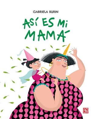 Así Es Mi Mamá. Encuentra más libros en Aristotelez.com, Envíos a toda Guate.