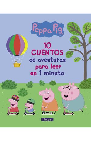 Peppa Pig. 10 Cuentos De Aventuras Para Leer En 1 Minuto. Zerobols.com, Tu tienda en línea de libros en Guatemala.