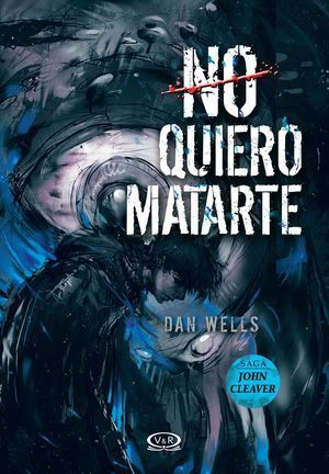 Portada del libro SAGA JOHN CLEAVER 3. NO QUIERO MATARTE - Compralo en Aristotelez.com