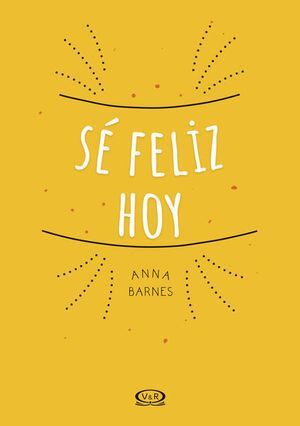 Portada del libro SE FELIZ HOY - Compralo en Aristotelez.com