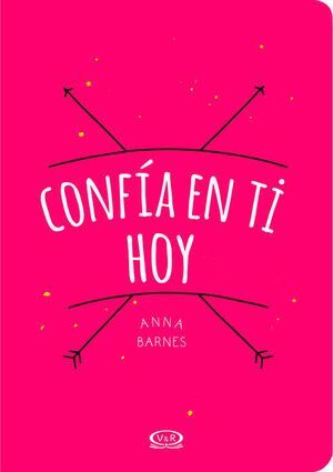 Confia En Ti Hoy. Lo último en libros está en Aristotelez.com