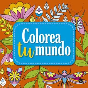 Colorea Tu Mundo 6. Aristotelez.com, la mejor tienda en línea de Guatemala.