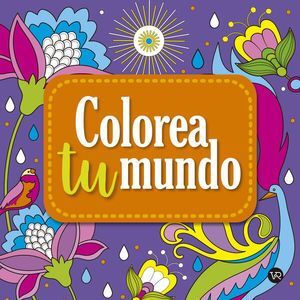 Colorea Tu Mundo 7. Todo lo que buscas lo encuentras en Aristotelez.com.