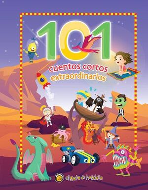 Portada del libro 101 CUENTOS CORTOS EXTRAORDINARIOS - Compralo en Aristotelez.com