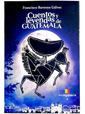 Portada del libro CUENTOS Y LEYENDAS DE GUATEMALA - Compralo en Aristotelez.com