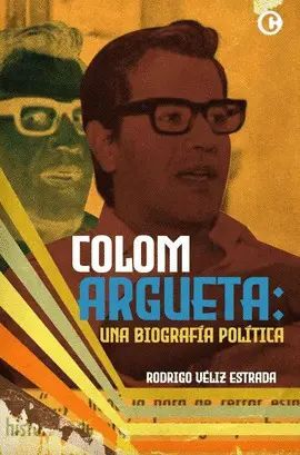 Colom Argueta: Una Biografía Política. ¡Compra productos originales en Aristotelez.com con envío gratis!