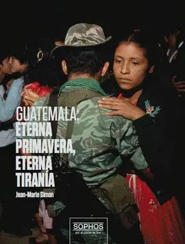 Guatemala, Eterna Primavera, Eterna Tirania. Compra en Aristotelez.com. Paga contra entrega en todo el país.