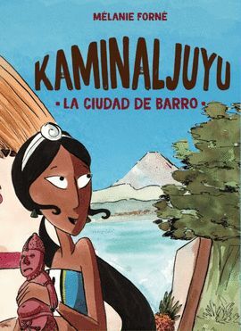 Compra Kaminaljuyu - La Ciudad De Barro en click.gt