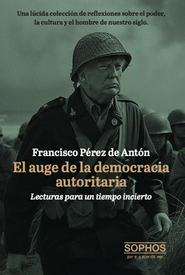 El Auge De La Democracia Autoritaria. Explora los mejores libros en Aristotelez.com