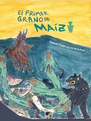 Compra El Primer Grano De Maíz en click.gt