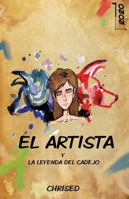 Portada del libro EL ARTISTA Y LA LEYENDA DEL CADEJO - Compralo en Aristotelez.com