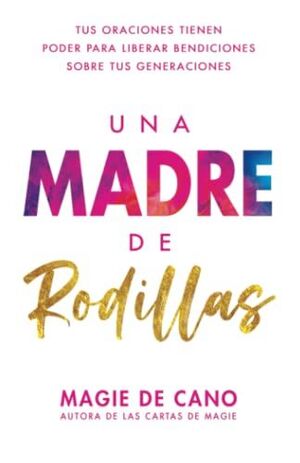 Portada del libro UNA MADRE DE RODILLAS - Compralo en Aristotelez.com