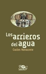 Los Arrieros Del Agua. Lo último en libros está en Aristotelez.com