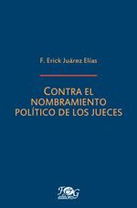 Contra El Nombramiento Político De Los Jueces. Compra hoy, recibe mañana a primera hora. Paga con tarjeta o contra entrega.