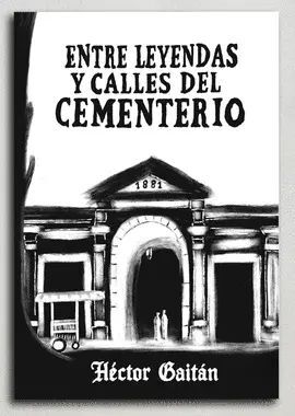 Entre Leyendas Y Calles Del Cementerio. Compra hoy, recibe mañana a primera hora. Paga con tarjeta o contra entrega.