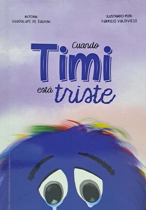 Cuando Timi Esta Triste. Somos la mejor forma de comprar en línea. Envíos rápidos a Domicilio.