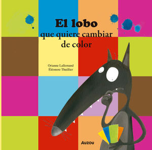 El Lobo Que Quiere Cambiar De Color. Las mejores ofertas en libros están en Aristotelez.com