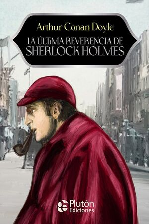 Compra La Última Reverencia De Sherlock Holmes - Aniversario 15 Años en click.gt