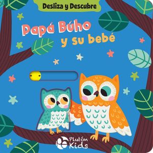 Desliza Y Descubre: Papa Buho Y Su Bebe. Zerobols.com, Tu tienda en línea de libros en Guatemala.