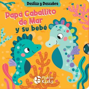 Desliza Y Descubre: Papá Caballito De Mar Y Su Bebé. En Zerobolas están las mejores marcas por menos.