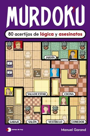 Murdoku España: 80 Acertijos De Lógica Y Asesinatos. Todo lo que buscas lo encuentras en Aristotelez.com.
