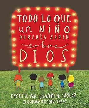 Compra Todo Lo Que Un Niño Debería Saber Sobre Dios en click.gt