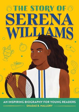 Compra The Story Of Serena Williams en click.gt