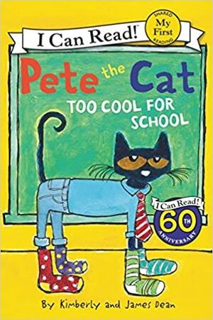 Portada del libro PETE THE CAT: TOO COOL FOR SCHOOL - Compralo en Aristotelez.com
