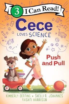 Portada del libro CECE LOVES SCIENCE: PUSH AND PULL (I CAN READ LRVEL 3) - Compralo en Aristotelez.com