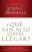 Portada del libro QUÉ TAN ALTO QUIERE LLEGAR - Compralo en Aristotelez.com