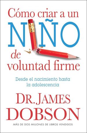 Portada del libro COMO CRIAR UN NIÑO DE VOLUNTAD FIRME - Compralo en Aristotelez.com