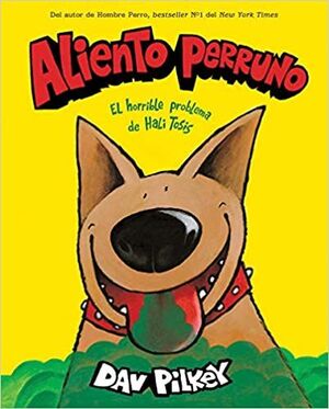 Portada del libro ALIENTO PERRUNO: EL HORRIBLE PROBLEMA DE HALI TOSIS - Compralo en Aristotelez.com