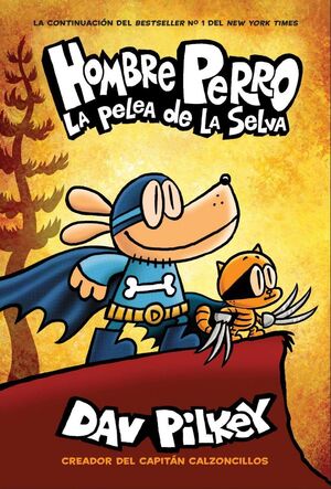 Portada del libro HOMBRE PERRO 6: LA PELEA DE LA SELVA - Compralo en Aristotelez.com