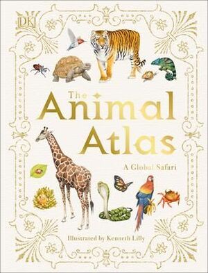 Portada del libro THE ANIMAL ATLAS : A PICTORIAL GUIDE TO THE WORLD'S WILDLIFE - Compralo en Aristotelez.com