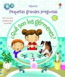 Portada del libro PEQUEÑAS GRANDES PREGUNTAS ¿QUE SON LOS GERMENES? - Compralo en Aristotelez.com