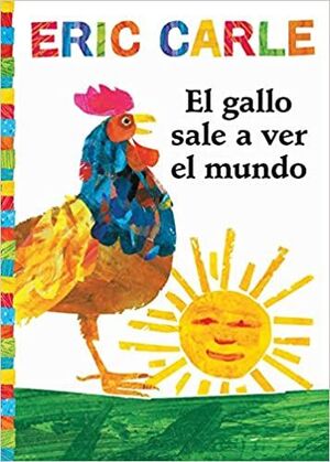 Portada del libro EL GALLO SALE A VER EL MUNDO - Compralo en Aristotelez.com