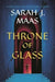 Portada del libro THRONE OF GLASS 1: THRONE OF GLASS (NUEVA PORTADA) - Compralo en Aristotelez.com
