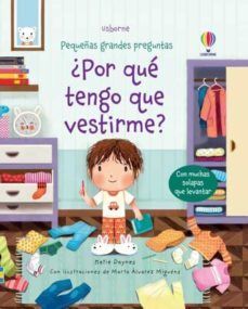 Portada del libro PEQUEÑAS GRANDES PREGUNTAS ¿POR QUE TENGO QUE VESTIRME? - Compralo en Aristotelez.com