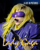 Portada del libro LADY GAGA, A LIFE IN PICTURES - Compralo en Aristotelez.com