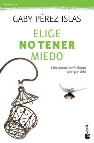 Portada del libro ELIGE NO TENER MIEDO - Compralo en Aristotelez.com