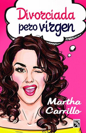 Portada del libro DIVORCIADA PERO VIRGEN - Compralo en Aristotelez.com