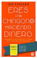 Portada del libro ERES UN CHINGON HACIENDO DINERO - Compralo en Aristotelez.com