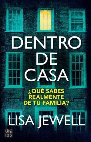 Portada del libro DENTRO DE CASA. ¿QUE SABES REALMENTE DE TU FAMILIA? - Compralo en Aristotelez.com