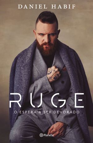 Portada del libro RUGE O ESPERA A SER DEVORADO - Compralo en Aristotelez.com