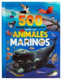 Portada del libro 500 PREGUNTAS Y RESPUESTAS SOBRE LOS ANIMALES MARINOS - Compralo en Aristotelez.com
