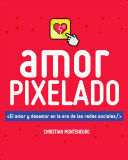 Portada del libro AMOR PIXELADO - Compralo en Aristotelez.com